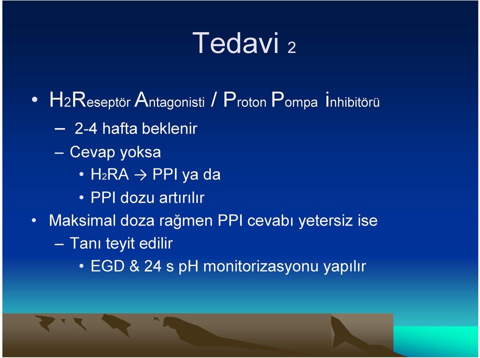 da PPI dozu artırılır Maksimal doza rağmen PPI cevabı