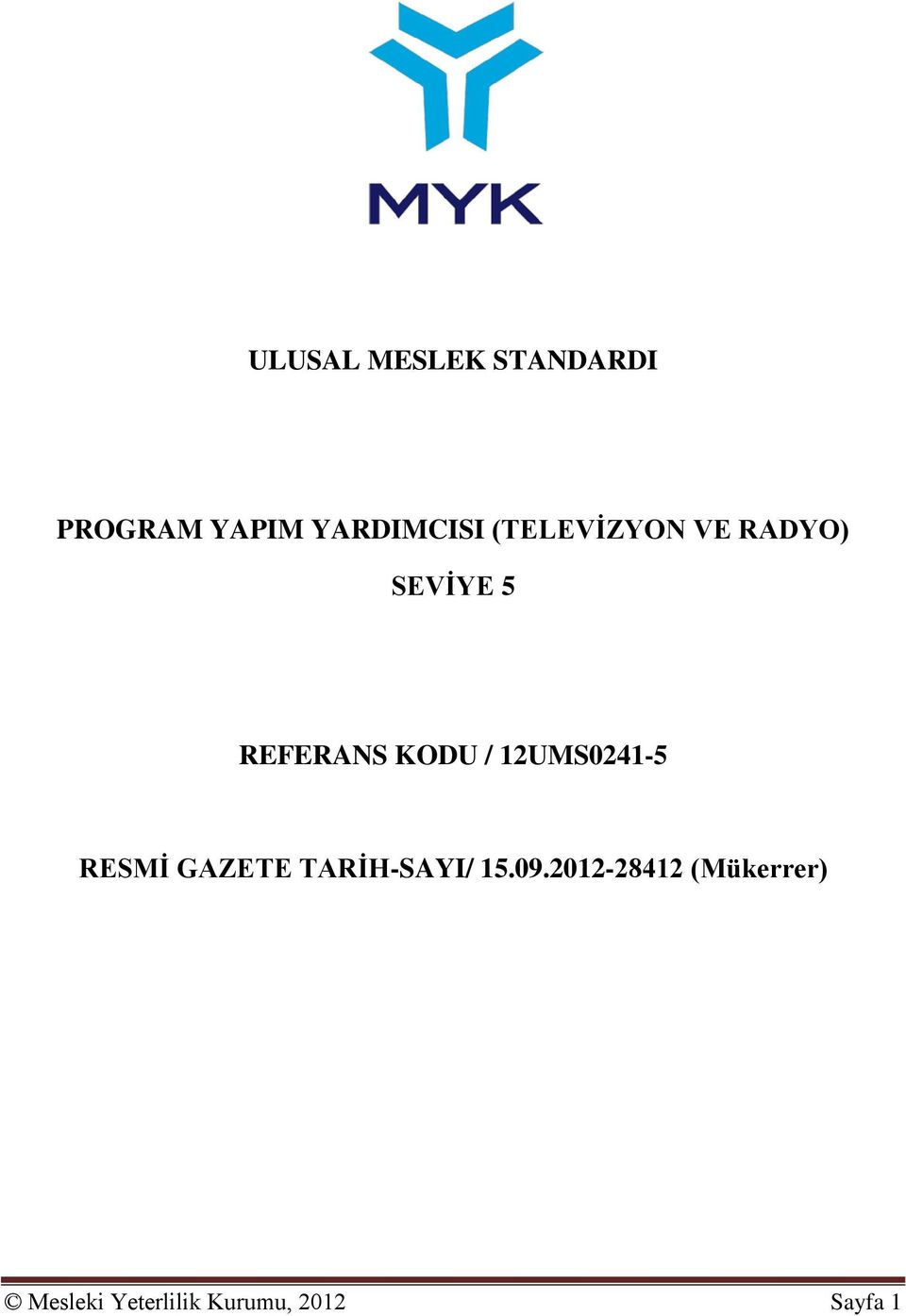 12UMS0241-5 RESMİ GAZETE TARİH-SAYI/ 15.09.