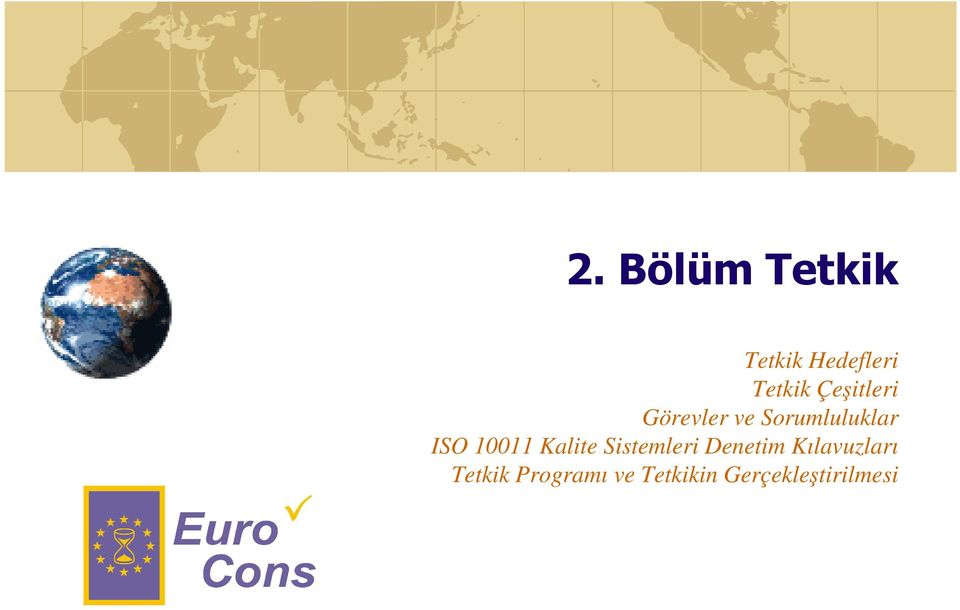 Sorumluluklar ISO 10011 Kalite Sistemleri