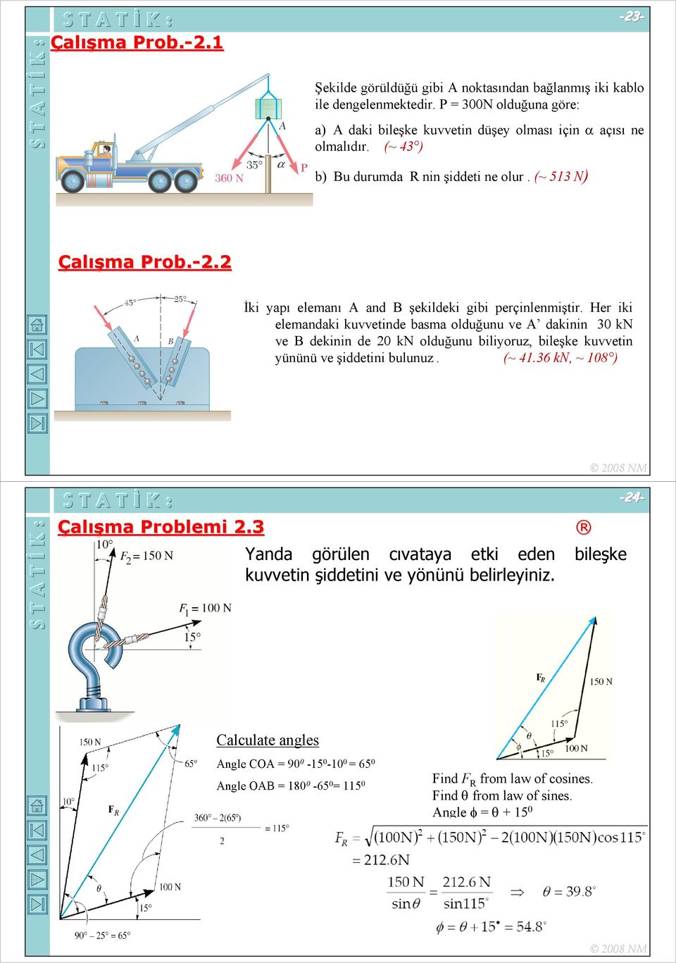 2 Đki apı elemanı A and B şekildeki gibi perçinlenmiştir.