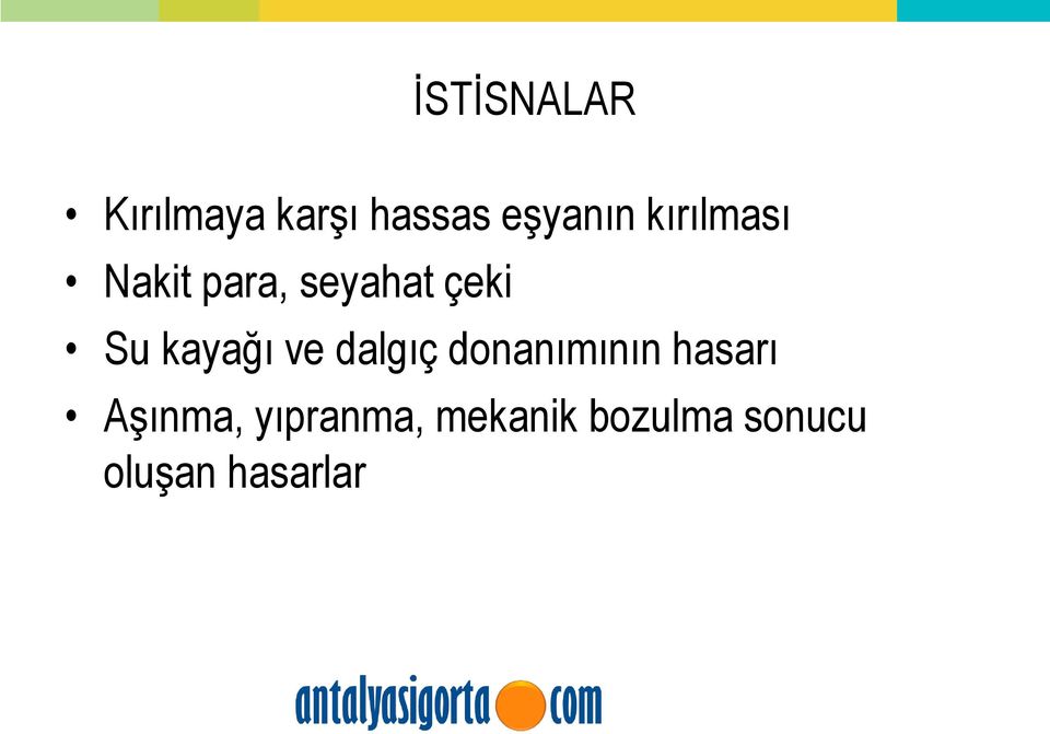 kayağı ve dalgıç donanımının hasarı