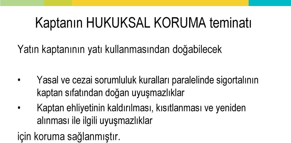 kaptan sıfatından doğan uyuşmazlıklar Kaptan ehliyetinin kaldırılması,