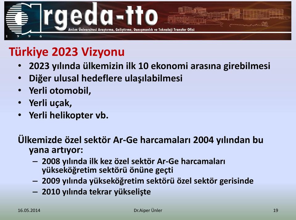 Ülkemizde özel sektör Ar-Ge harcamaları 2004 yılından bu yana artıyor: 2008 yılında ilk kez özel sektör Ar-Ge