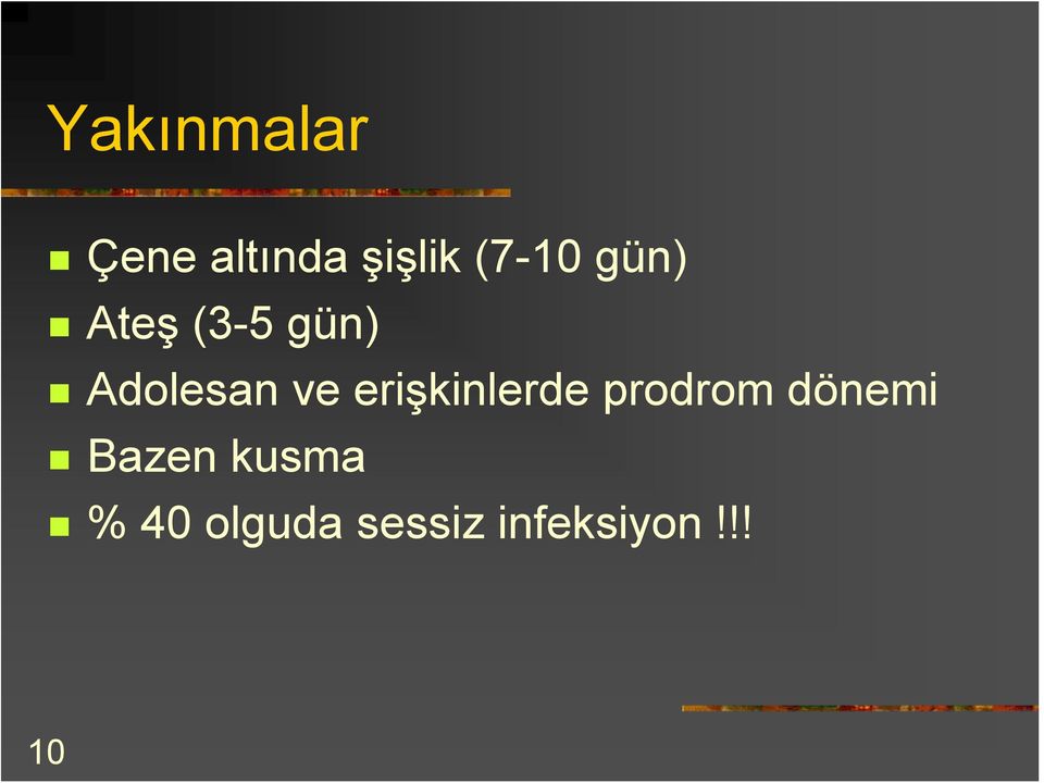 ve erişkinlerde prodrom dönemi