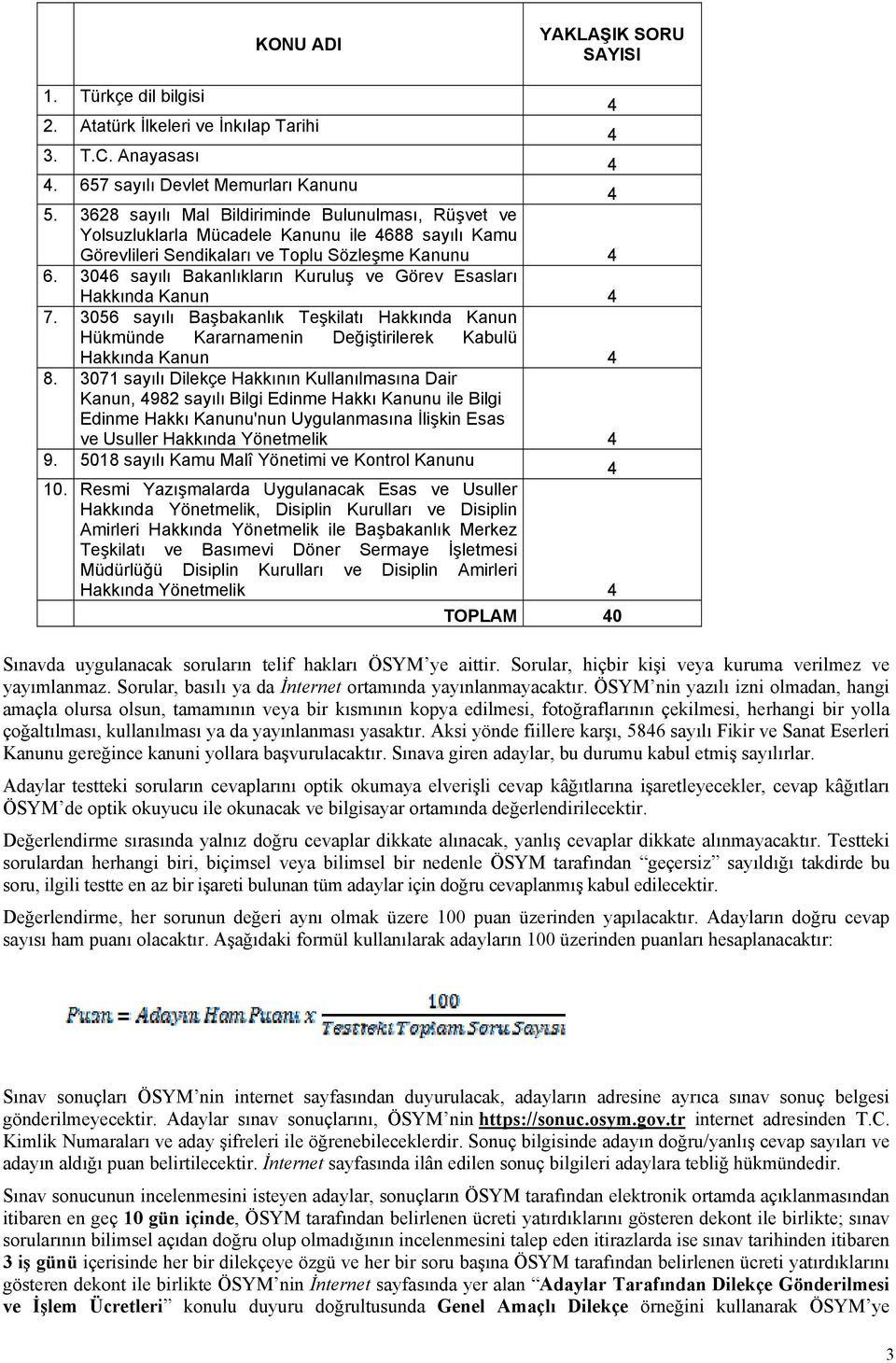 3046 sayılı Bakanlıkların Kuruluş ve Görev Esasları Hakkında Kanun 4 7. 3056 sayılı Başbakanlık Teşkilatı Hakkında Kanun Hükmünde Kararnamenin Değiştirilerek Kabulü Hakkında Kanun 4 8.