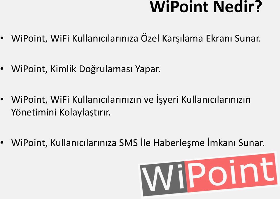 WiPoint, Kimlik Doğrulaması Yapar.