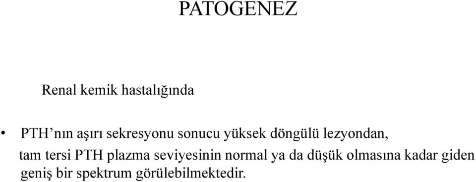 tersi PTH plazma seviyesinin normal ya da düşük