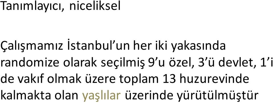 ü devlet, 1 i de vakıf olmak üzere toplam 13