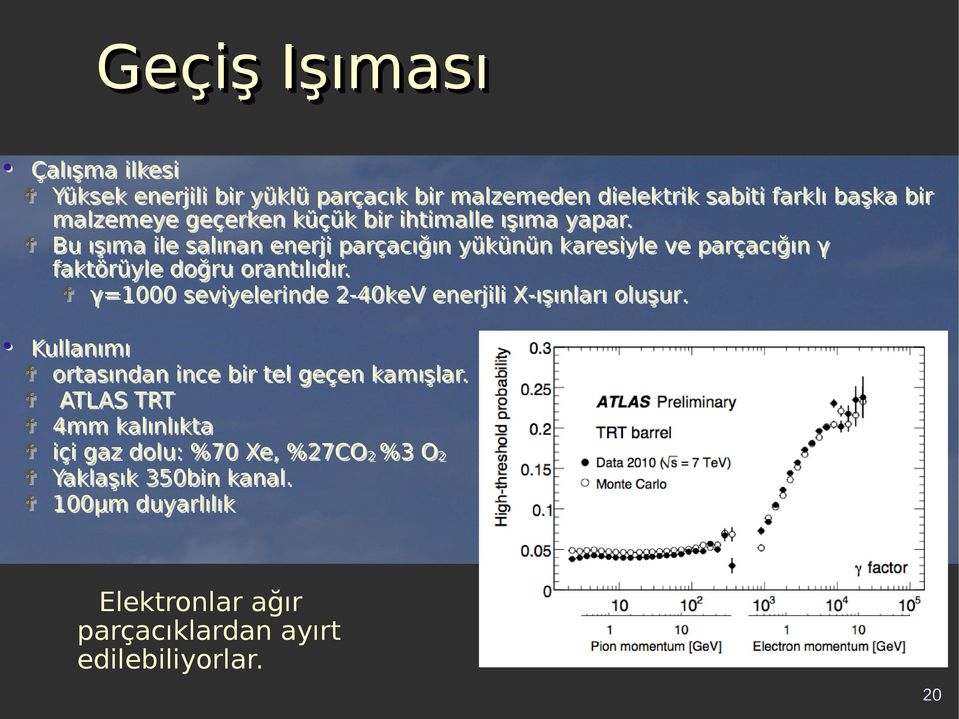 Bu ışıma ile salınan enerji parçacığın yükünün karesiyle ve parçacığın γ faktörüyle doğru orantılıdır.