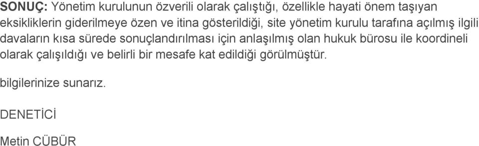 ilgili davaların kısa sürede sonuçlandırılması için anlaşılmış olan hukuk bürosu ile