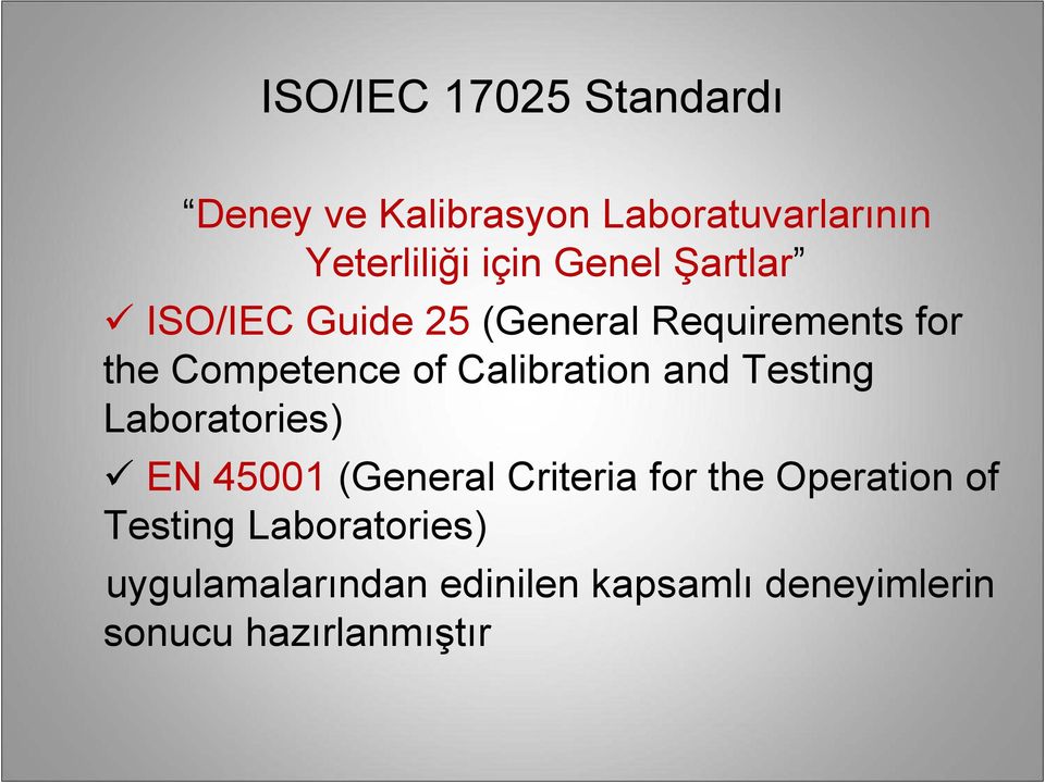 Calibration and Testing Laboratories) EN 45001 (General Criteria for the Operation
