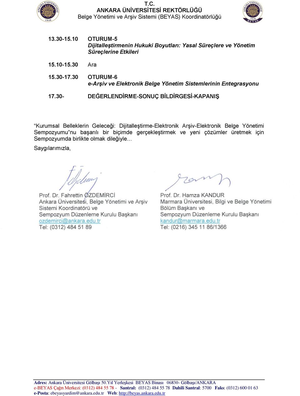 30- DEĞERLENDİRME-SONUÇ BİLDİRGESİ-KAPANIŞ Kurumsal Belleklerin Geleceği: Dijitalleştirme-Elektronik Arşiv-Elektronik