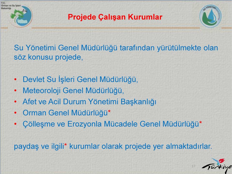 Afet ve Acil Durum Yönetimi Başkanlığı Orman Genel Müdürlüğü* Çölleşme ve Erozyonla