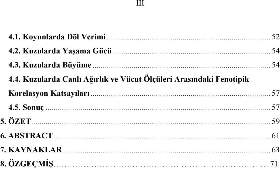 4.4. Kuzularda Canlı Ağırlık ve Vücut Ölçüleri Arasındaki Fenotipik