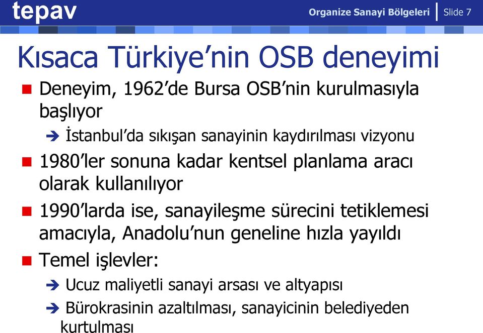 kullanılıyor 990 larda ise, sanayileşme sürecini tetiklemesi amacıyla, Anadolu nun geneline hızla yayıldı