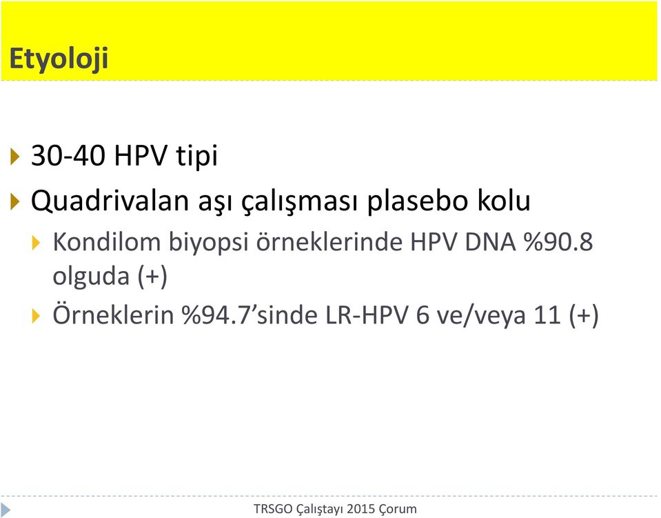 örneklerinde HPV DNA %90.