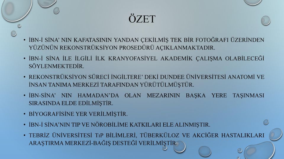 REKONSTRÜKSİYON SÜRECİ İNGİLTERE DEKİ DUNDEE ÜNİVERSİTESİ ANATOMİ VE İNSAN TANIMA MERKEZİ TARAFINDAN YÜRÜTÜLMÜŞTÜR.