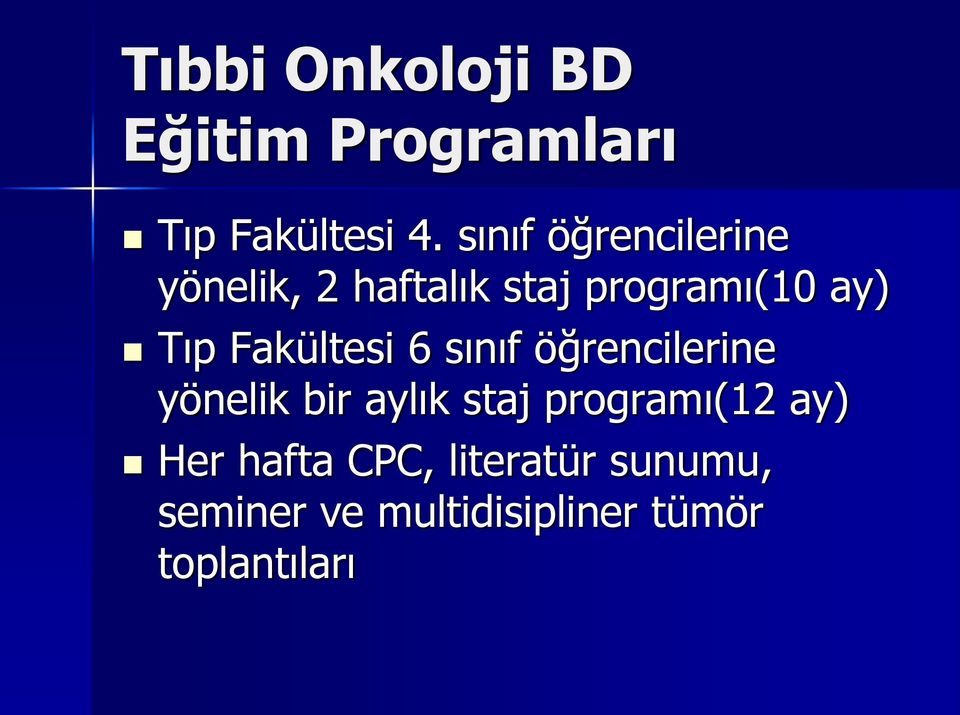 Fakültesi 6 sınıf öğrencilerine yönelik bir aylık staj programı(12