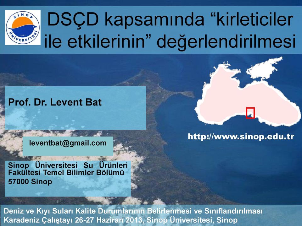 tr Sinop Üniversitesi Su Ürünleri Fakültesi Temel Bilimler Bölümü 57000 Sinop Deniz