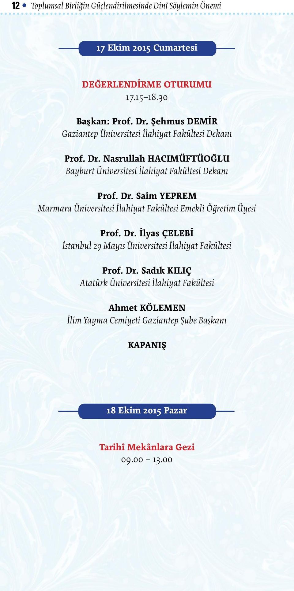 Dr. İlyas ÇELEBİ İstanbul 29 Mayıs Üniversitesi İlahiyat Fakültesi Prof. Dr.