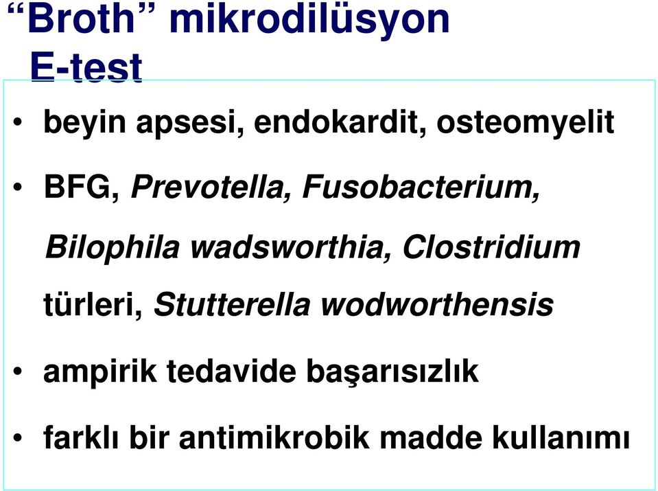 wadsworthia, Clostridium türleri, Stutterella