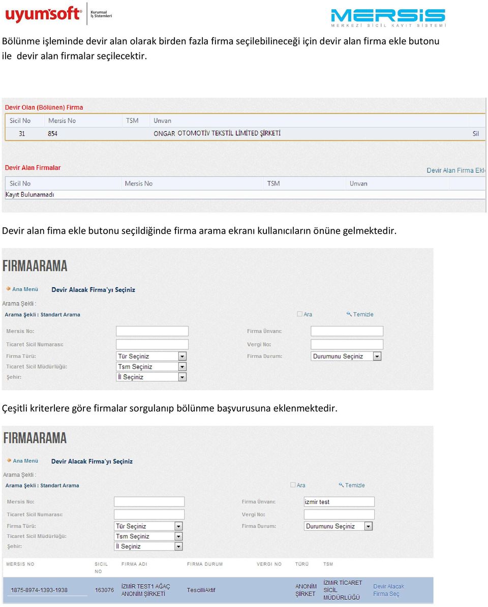 Devir alan fima ekle butonu seçildiğinde firma arama ekranı kullanıcıların