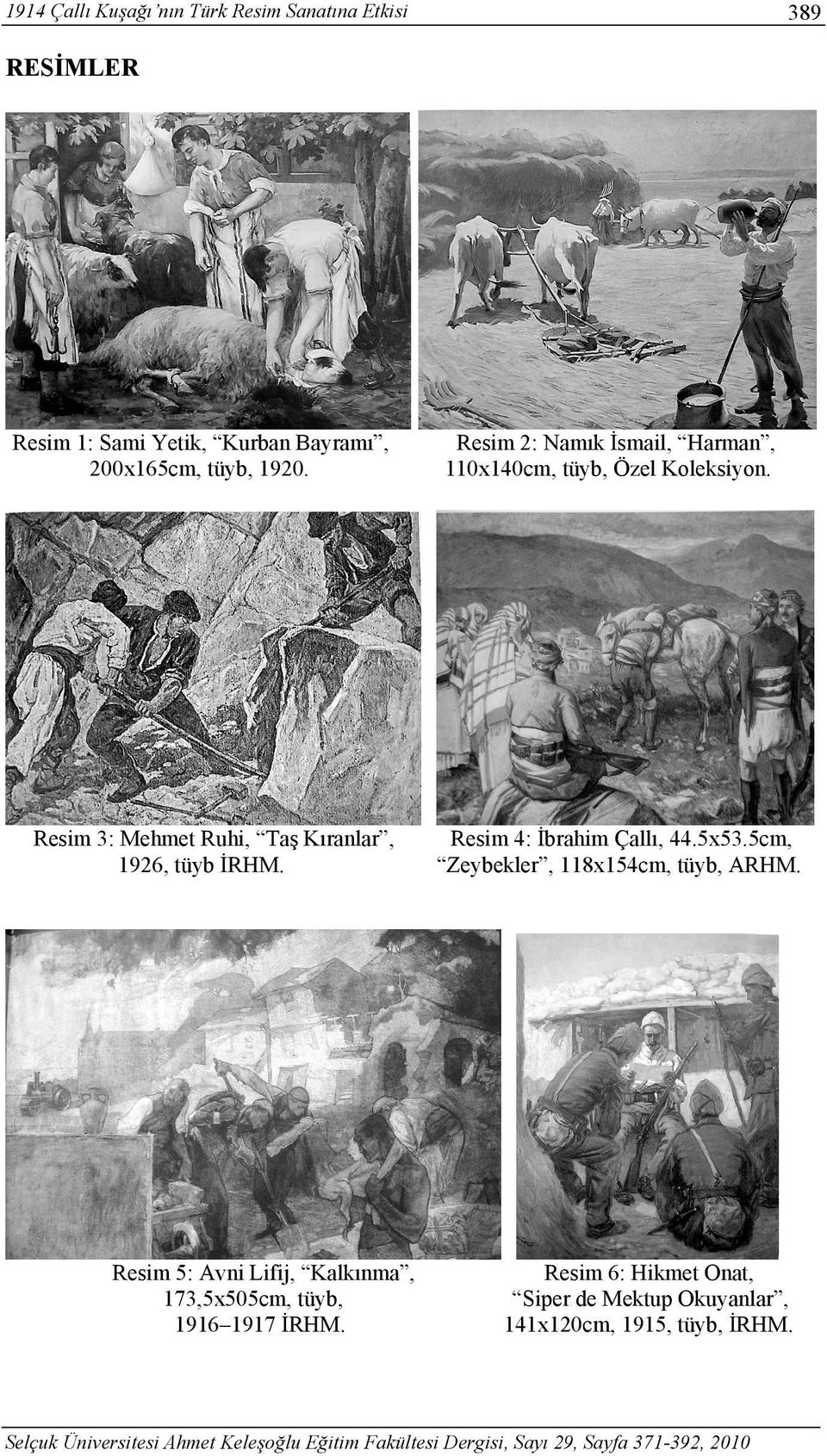 Resim 5: Avni Lifij, Kalkınma, 173,5x505cm, tüyb, 1916 1917 İRHM.