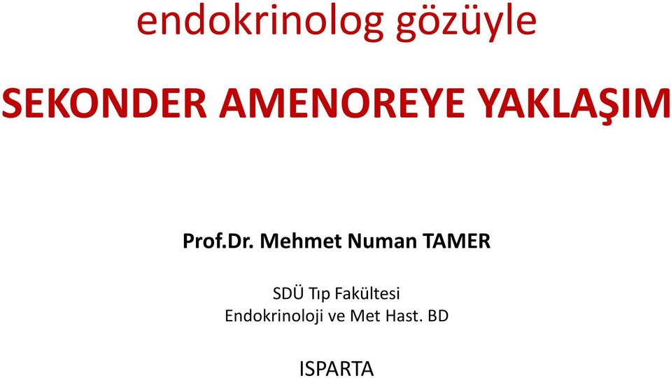 Mehmet Numan TAMER SDÜ Tıp