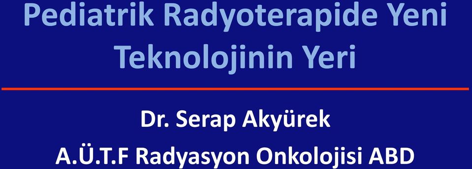 Dr. Serap Akyürek A.Ü.T.