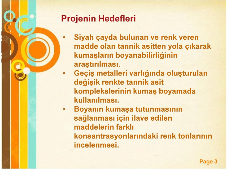 Geçiş metalleri varlığında oluşturulan değişik renkte tannik asit komplekslerinin kumaş