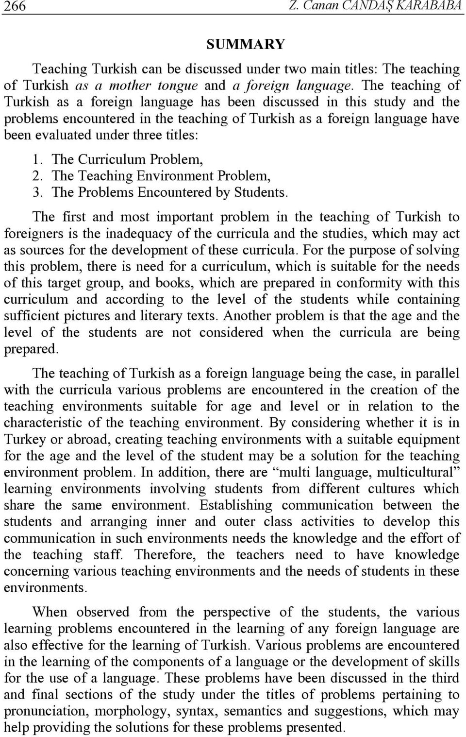 The Curriculum Problem, 2. The Teaching Environment Problem, 3. The Problems Encountered by Students.