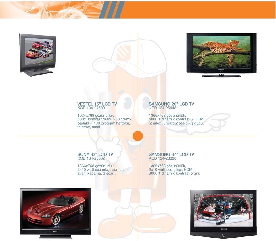 SAMSUNG 26 LCD TV KOD 134-25443 1366x768 çözünürlük, 4000:1 dinamik kontrast, 2 HDMI (2 arka), 5 wattx2 ses ç k fl