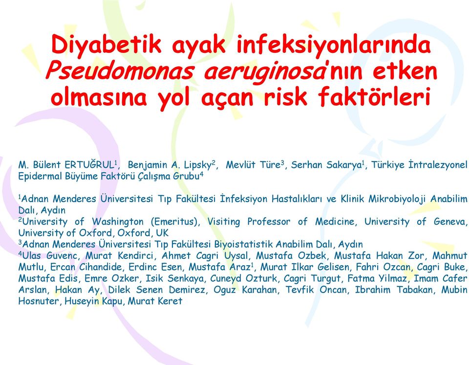 Anabilim Dalı, Aydın 2 University of Washington (Emeritus), Visiting Professor of Medicine, University of Geneva, University of Oxford, Oxford, UK 3 Adnan Menderes Üniversitesi Tıp Fakültesi