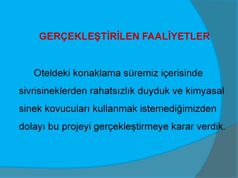 duyduk ve kimyasal sinek kovucuları kullanmak