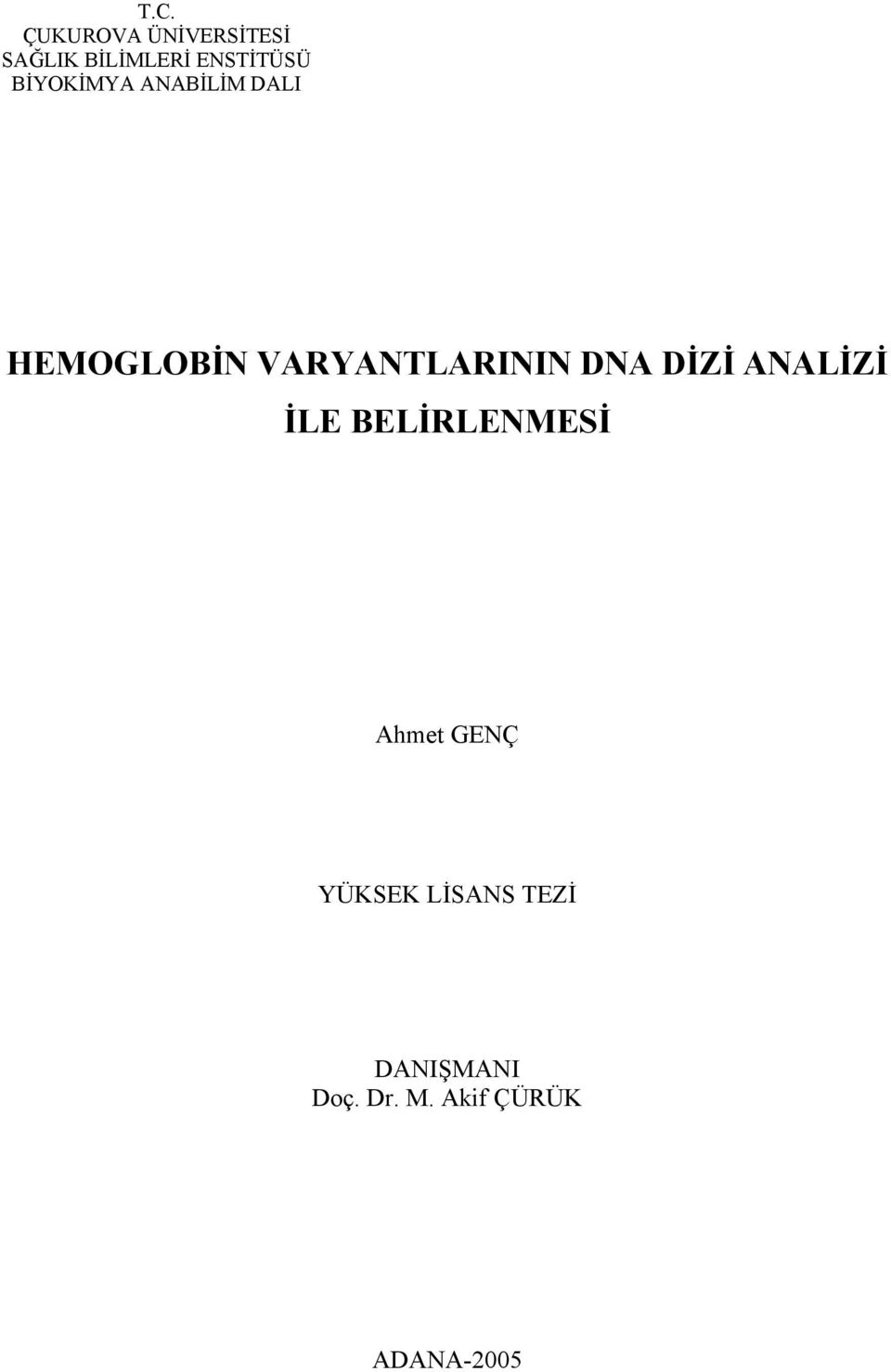 VARYANTLARININ DNA DİZİ ANALİZİ İLE BELİRLENMESİ