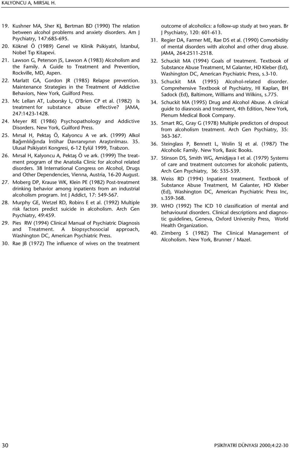 A Guide to Treatment and Prevention, Rockville, MD, Aspen. 22. Marlatt GA, Gordon JR (1985) Relapse prevention.