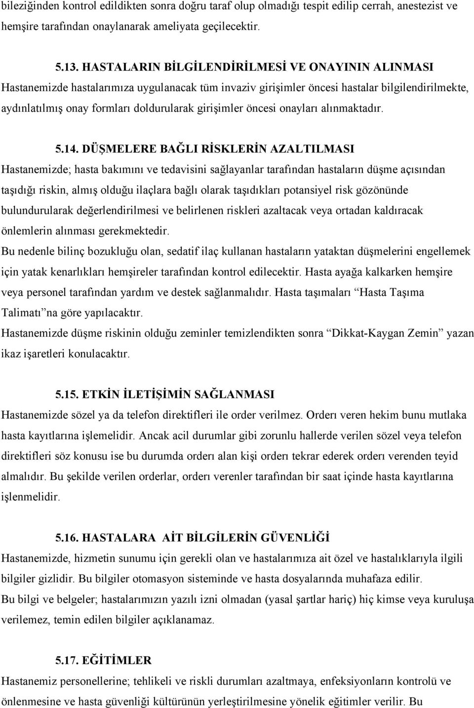 öncesi onayları alınmaktadır. 5.14.