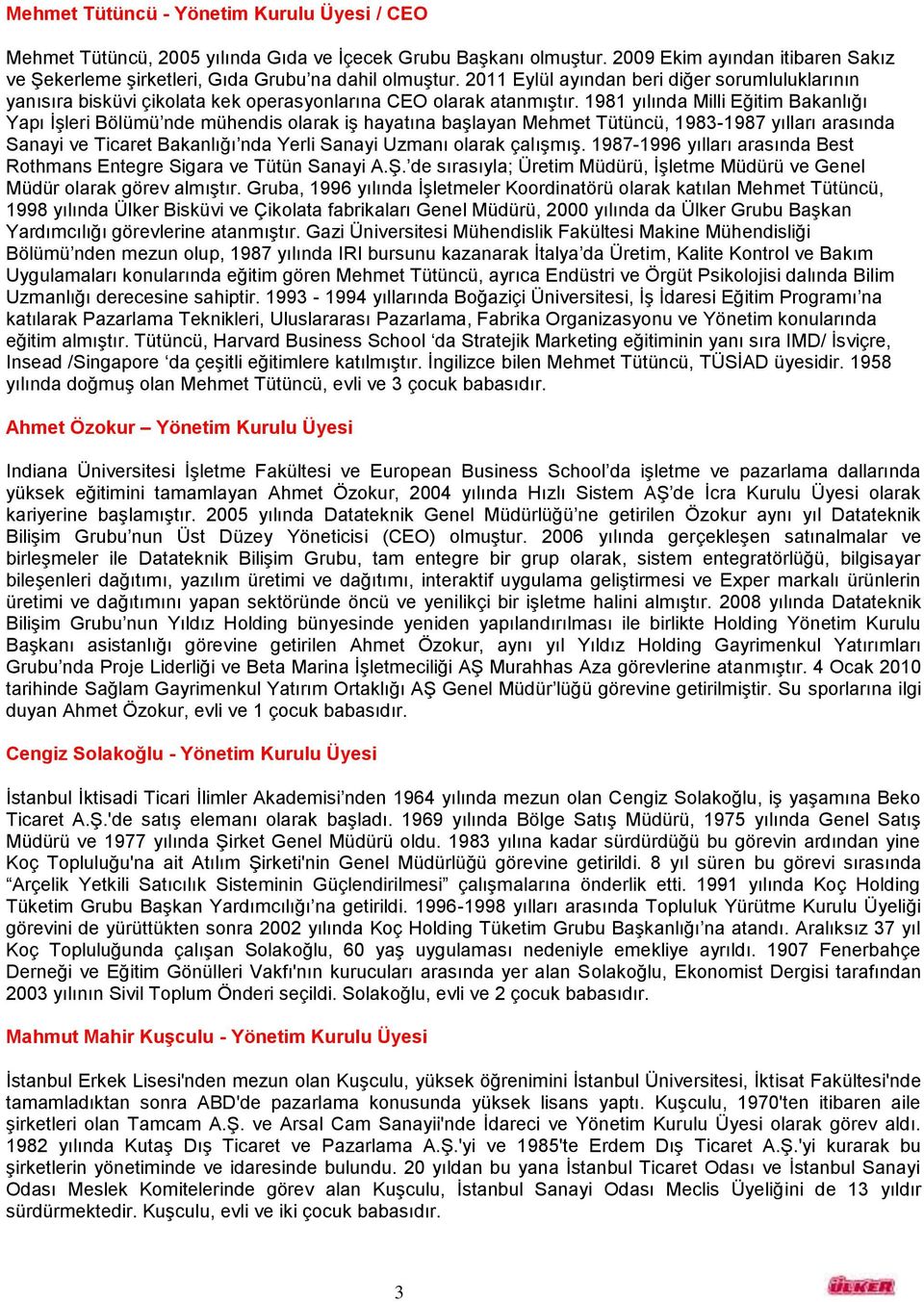 1981 yılında Milli Eğitim Bakanlığı Yapı İşleri Bölümü nde mühendis olarak iş hayatına başlayan Mehmet Tütüncü, 1983-1987 yılları arasında Sanayi ve Ticaret Bakanlığı nda Yerli Sanayi Uzmanı olarak