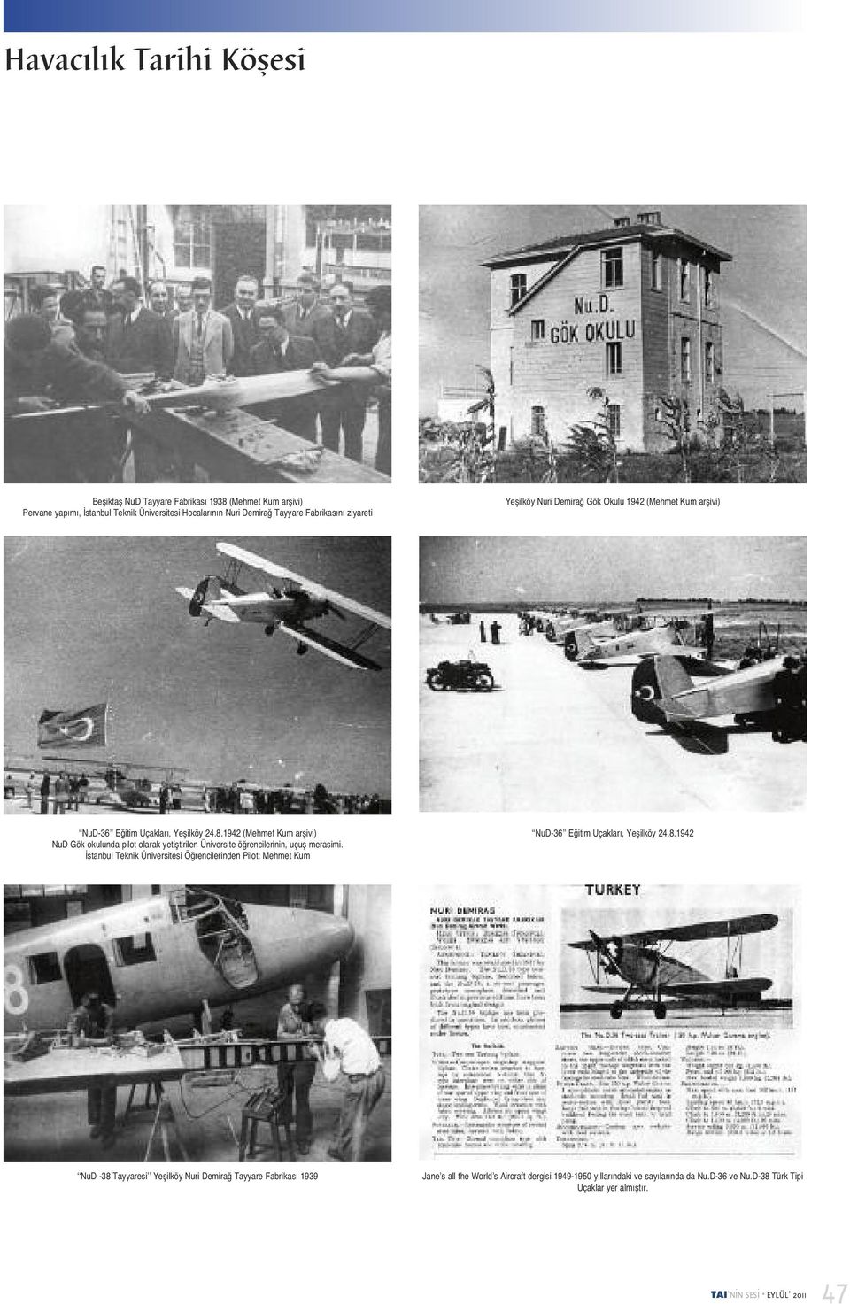 1942 (Mehmet Kum arşivi) NuD Gök okulunda pilot olarak yetiştirilen Üniversite öğrencilerinin, uçuş merasimi.