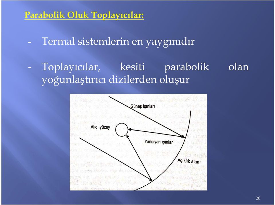 Toplayıcılar, kesiti parabolik