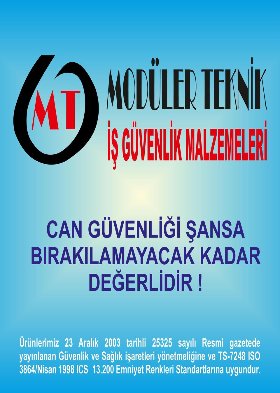 yayınlanan Güvenlik ve Sağlık işaretleri yönetmeliğine ve