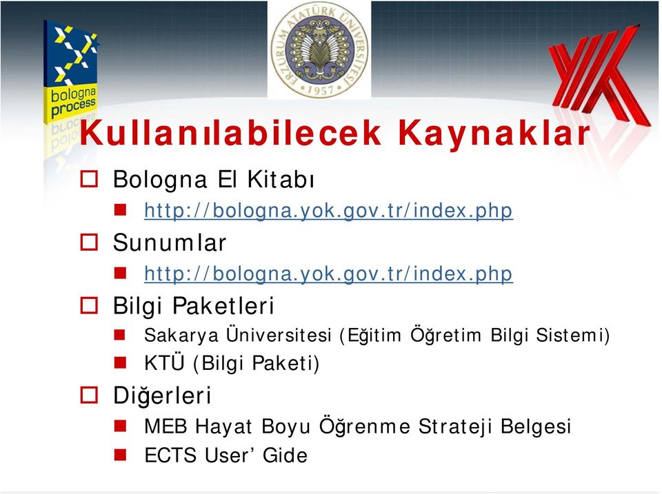 php Sunumlar http://bologna.yok.gov.