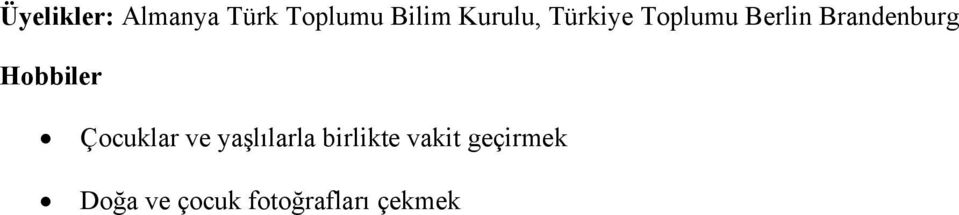 Hobbiler Çocuklar ve yaşlılarla birlikte