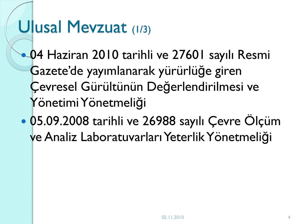 Değerlendirilmesi ve Yönetimi Yönetmeliği 05.09.