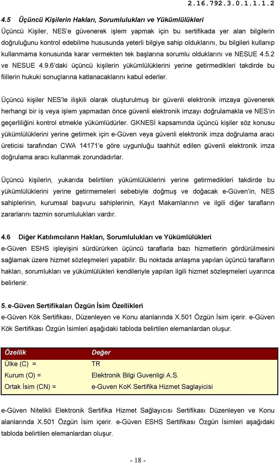 6 daki üçüncü kişilerin yükümlülüklerini yerine getirmedikleri takdirde bu fiillerin hukuki sonuçlarına katlanacaklarını kabul ederler.