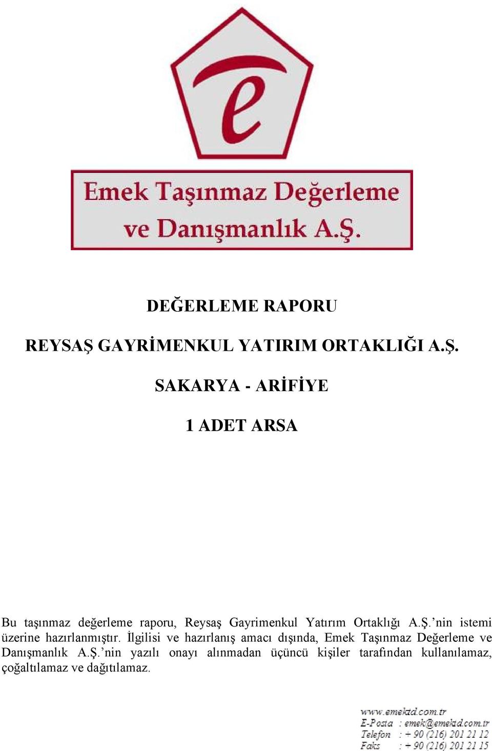 SAKARYA - ARİFİYE 1 ADET ARSA Bu taşınmaz değerleme raporu, Reysaş Gayrimenkul Yatırım