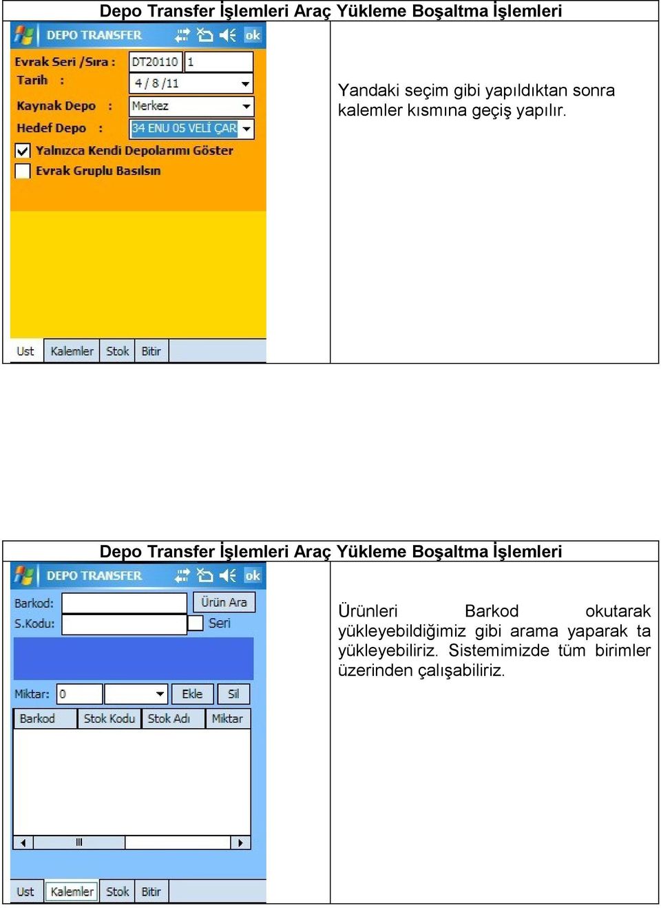 Depo Transfer İşlemleri Araç Yükleme Boşaltma İşlemleri Ürünleri Barkod