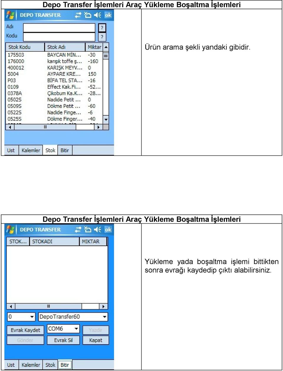 Yükleme yada boşaltma işlemi bittikten sonra evrağı