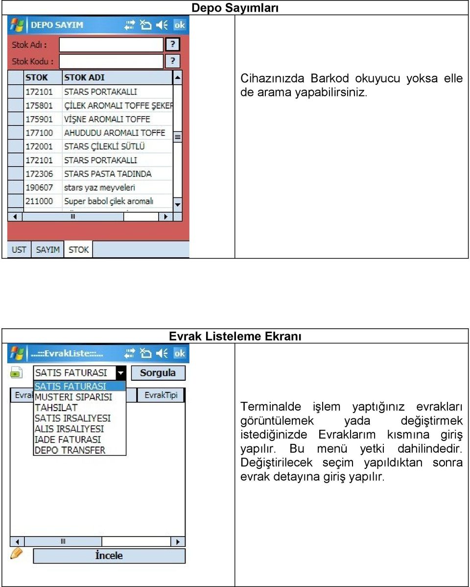 değiştirmek istediğinizde Evraklarım kısmına giriş yapılır.