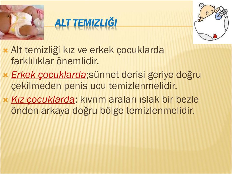 Erkek çocuklarda;sünnet derisi geriye doğru çekilmeden penis